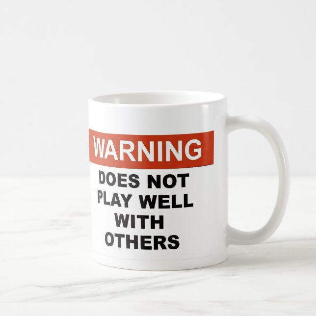 MUG L'AVERTISSEMENT FAIT NOTPLAY BIEN AVEC D'AUTRES (Droite)