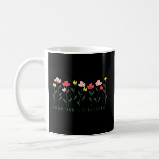 Mug L'Avortement Est Un Soin De Santé