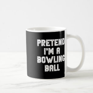 Mug Lazy Easy Pretend Je suis A Bowling Byll Party Hal