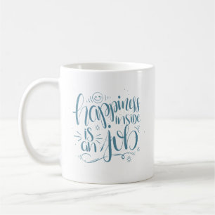 Mug le bonheur à l'intérieur est un travail
