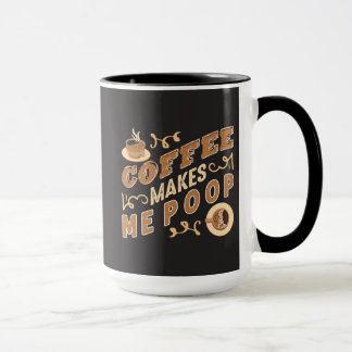 Mug Le Café Drôle Me Fait Poop