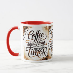 Mug Le café est l'ami silencieux - café motivant