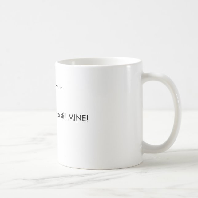 Mug Le café est le mien ! (Droite)