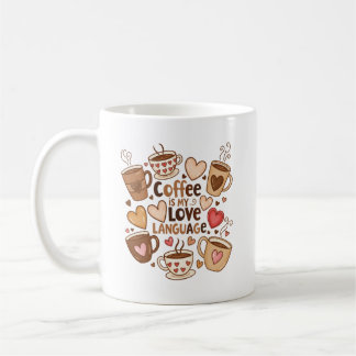Mug Le Café Est Ma Langue D'Amour