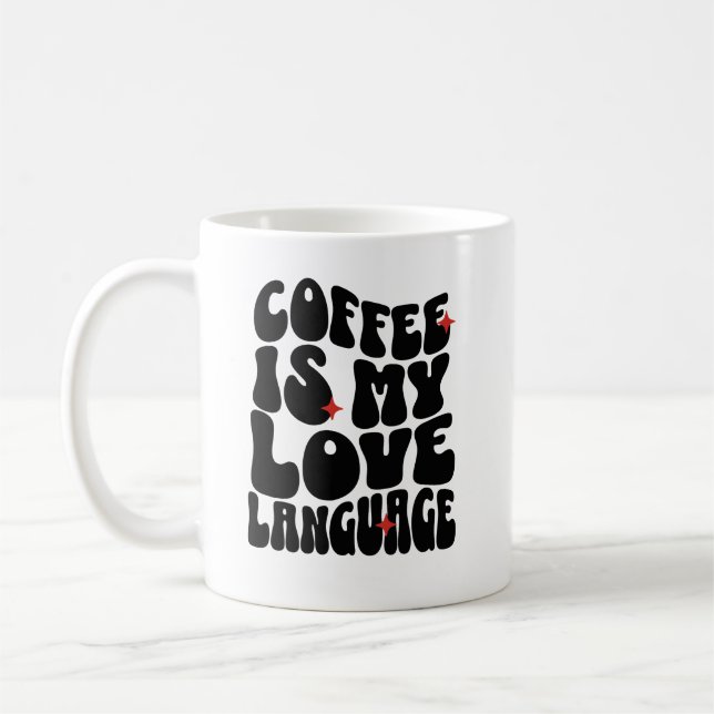 Mug Le Café Est Ma Langue D'Amour (Gauche)