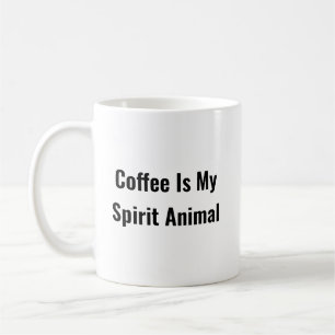 Mug Le café est mon esprit animal
