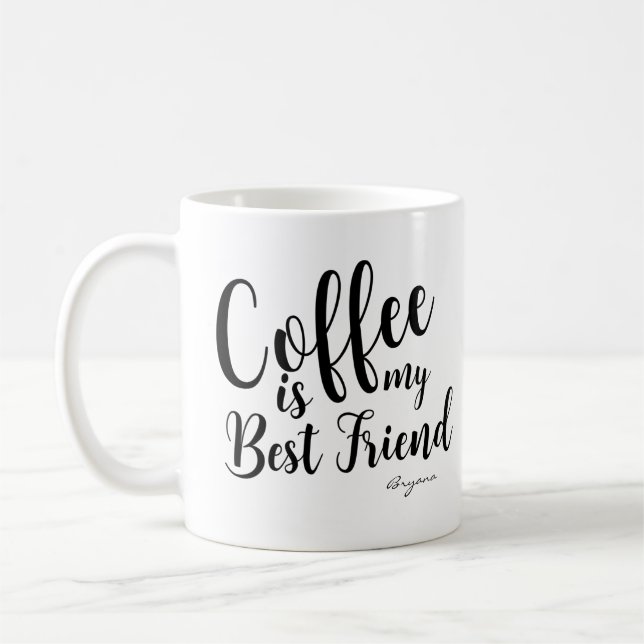Mug LE CAFÉ EST MON MEILLEUR AMI Personnalisé Nom (Gauche)