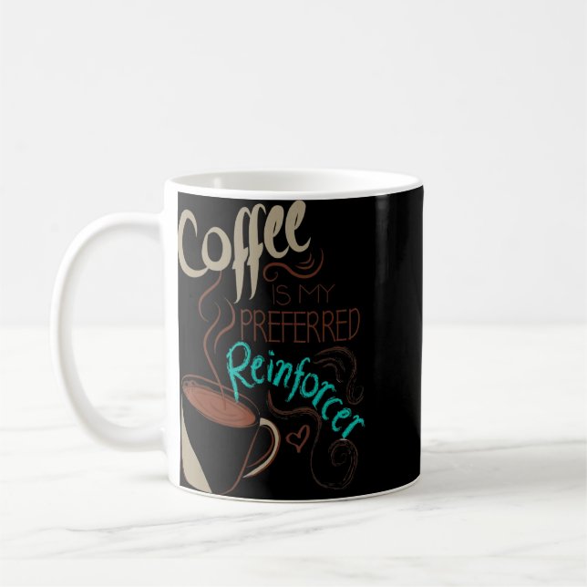 Mug Le Café Est Mon Reinforcer préféré Autisme Aba The (Gauche)