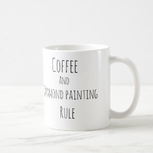 Mug Le café et la peinture au diamant règnent