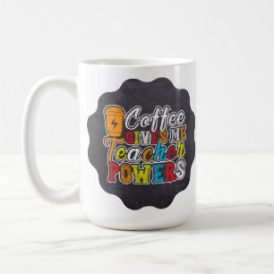 Mug Le Café Me Donne Des Pouvoirs D'Enseignant