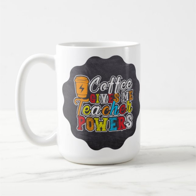 Mug Le Café Me Donne Des Pouvoirs D'Enseignant (Gauche)