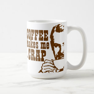 Mug Le Café Me Fait CRAP !