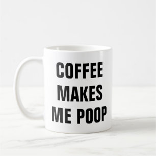 Mug Le Café Me Fait Poop Citations Drôle Jeu Anniversa