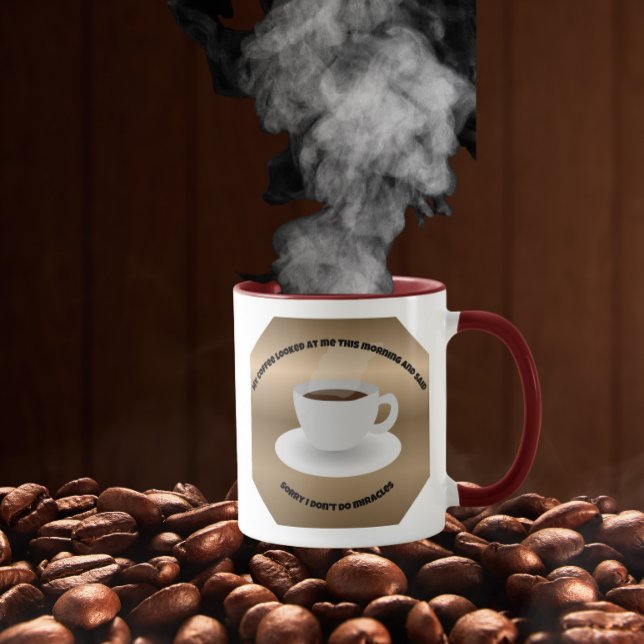 Mug Le café ne fait pas de miracles (Créateur téléchargé)