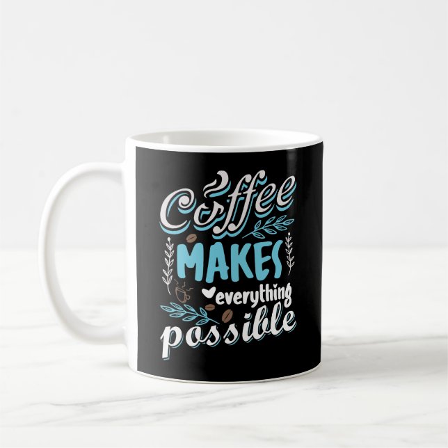 Mug Le Café Rend Tout Possible (Gauche)