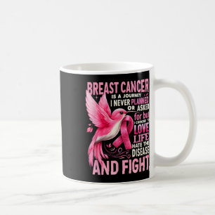 Mug Le Cancer Est Un Voyage Que Je N'Ai Jamais Prévu C