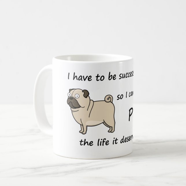 Mug Le carlin de la vie mérite (Devant gauche)