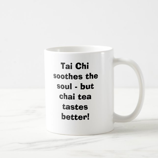 Mug Le Chi de Tai apaise l'âme des goûts - mais de thé (Droite)