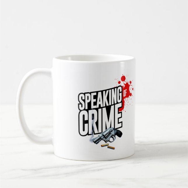 Mug Le discours officiel sur la criminalité (Gauche)