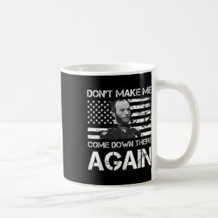 Mug Le Général Sherman Ne Me Fait Pas Redescendre Là-B