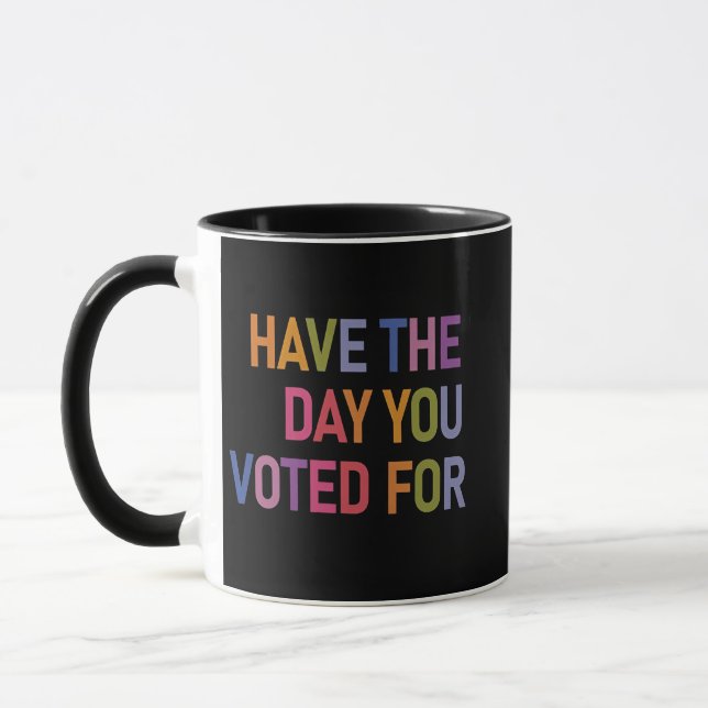 Mug Le jour où vous avez voté pour Anti Trump (Gauche)