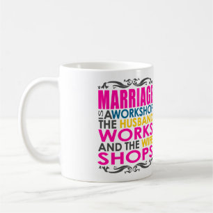 Mug Le mariage est un atelier, travaux de mari,