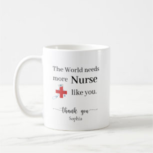 Mug Le Monde a Besoin de Plus d'Infirmières Comme Vous