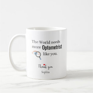 Mug Le monde a besoin de plus d'optométristes comme vo