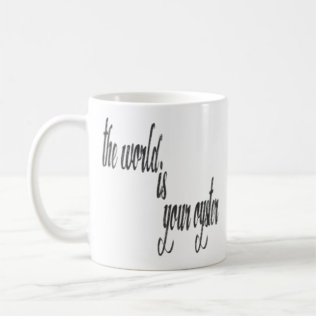 Mug Le monde est votre huître inspirant la citation (Gauche)