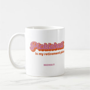 Mug Le pickleball est mon plan de retraite