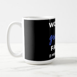 Mug Le plus grand plus loin du monde Je veux dire père