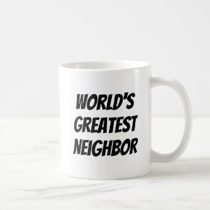 Mug Le plus grand voisin du monde s'amuse citation en 