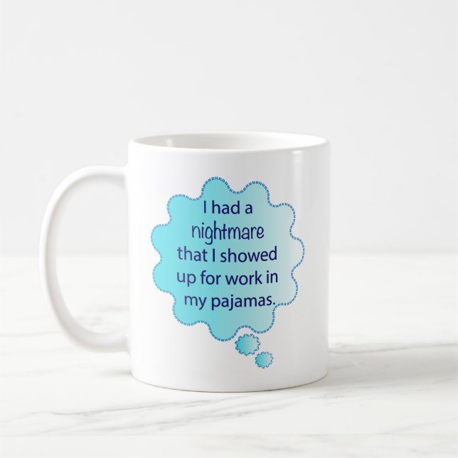 Mug Le port du pyjama au travail (Gauche)