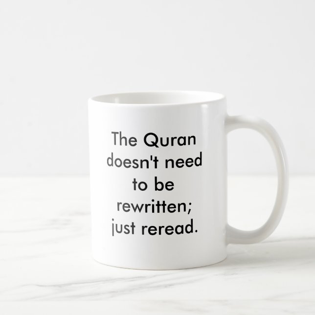 Mug Le Quran n'a pas besoin d'être récrit ; juste au (Droite)