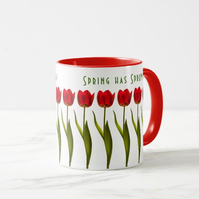 Mug Le ressort a jailli ! - Tulipes rouges - (Devant droit)