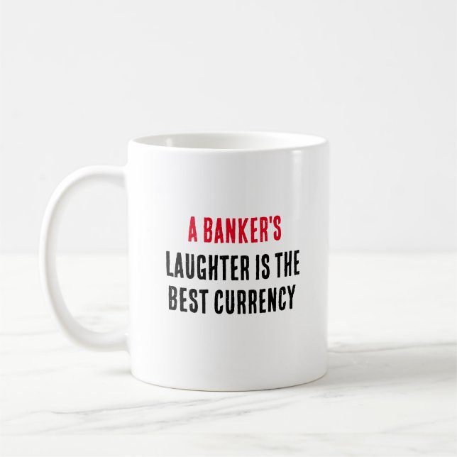 Mug Le rire d'un banquier est la meilleure monnaie (Gauche)