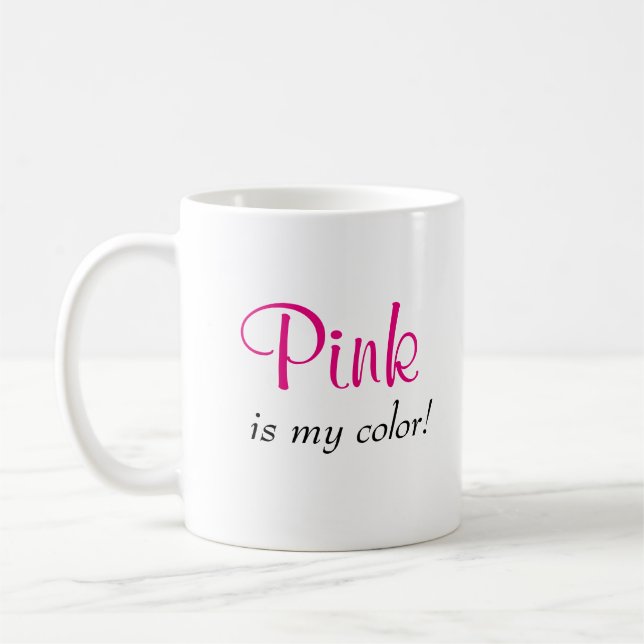 Mug Le Rose Est Ma Couleur Qui Dit : (Gauche)
