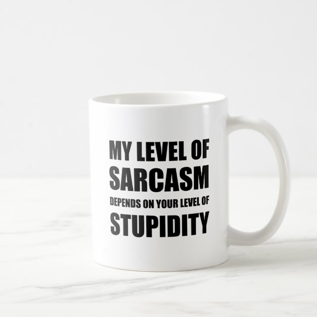 Mug Le sarcasme dépend de la stupidité (Droite)