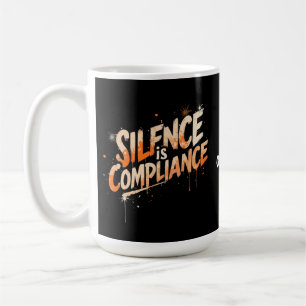 Mug Le silence est la conformité Design audacieux pour