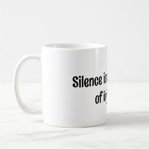 Mug Le silence est la protéine de l'injustice