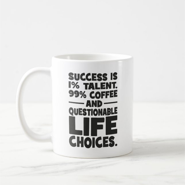 Mug Le succès est café talentueux Choix de vie douteux (Gauche)