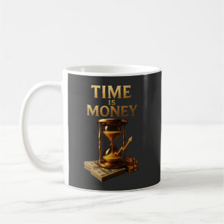 Mug Le temps, c'est de l'argent | Conception motivatio
