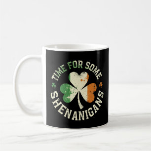 Mug Le temps de la Saint Patrick pour certains Shenani