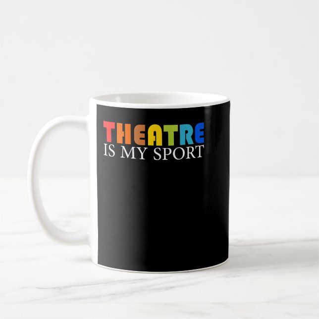 Mug Le Théâtre Est Mon Sport - Drôle Théâtre Acteur Ac (Gauche)