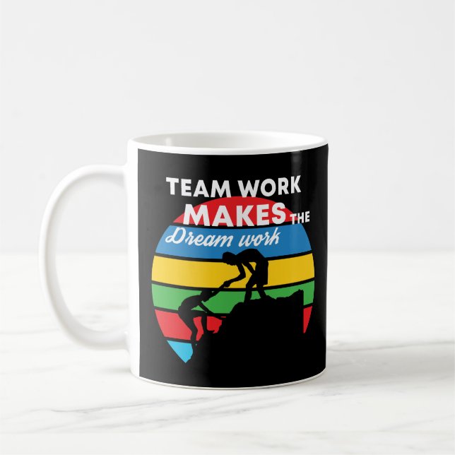 Mug Le Travail D'Équipe Fait Le Travail De Rêve (Gauche)