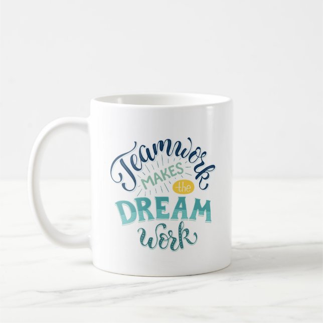 Mug Le Travail D'Équipe Fait Le Travail De Rêve (Gauche)