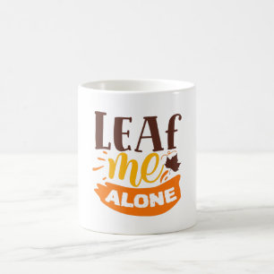 Mug Leaf Me Alone Drôle Automne Antisocial Introverti