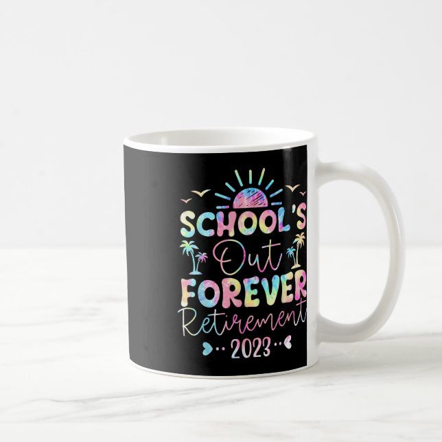Mug L'école Dye est à la retraite pour toujours Enseig (Droite)