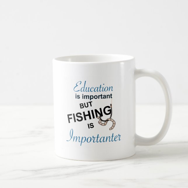 MUG L'ÉDUCATION EST IMPORTANTE - LA PÊCHE EST (Droite)