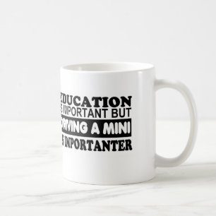 Mug L'éducation est importante mais conduisante un